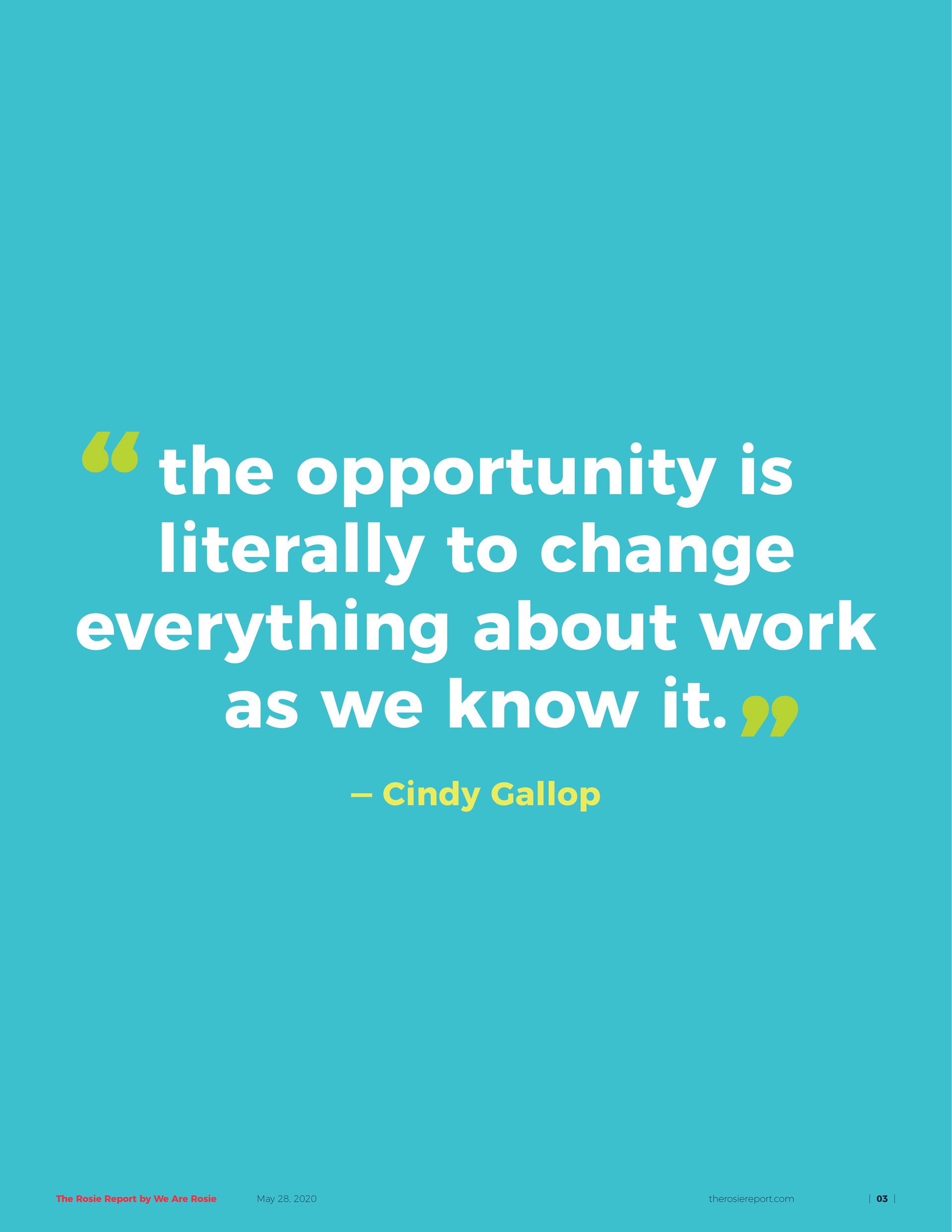 "The opportunity is literally to change everything about work as we know it."